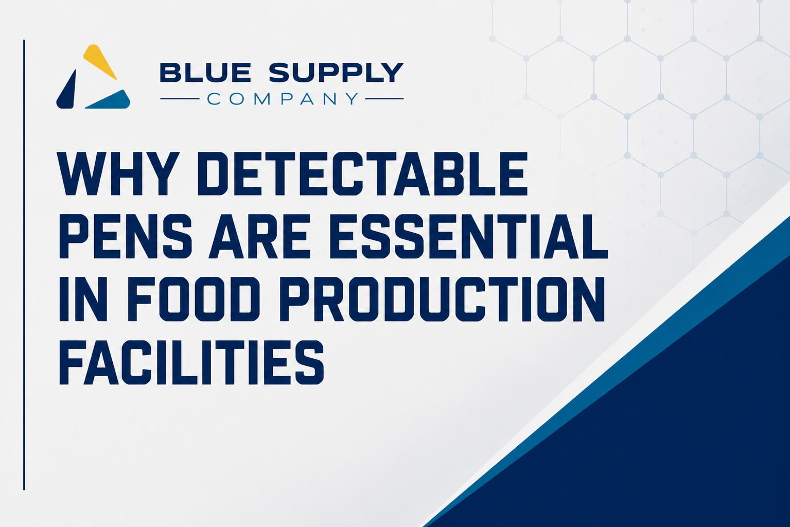 Why Detectable Pens Are Essential in Food Production Facilities